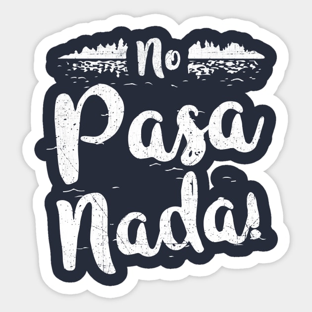 No Pasa Nada! Lake Life Design Sticker by ashbashxb6